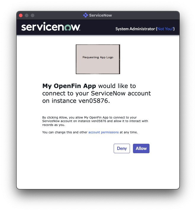 ServiceNow dialog box, stating "My OpenFin App would like to connect to your ServiceNow account," with "allow" and "deny" buttons.